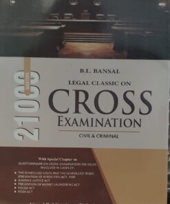 21000 B L BANSAL  LEGAL CLASSIC ON CROSS EXAMINATION CIVIL & CRIMINAL VINOD PUBLICATION (P) LTD