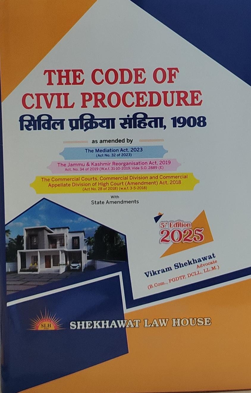 THE CODE OF CIVIL PROCEDURE VIKRAM SHEKHAWAT 2025 5TH EDITION SHEKHAWAT LAW HOUSE