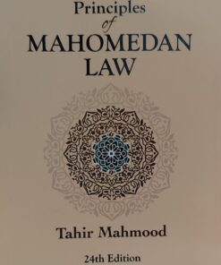 MULLA PRINCIPLES OF MAHOMEDAN LAW TAHIR MAHMOOD LEXIS NEXIS 24 TH EDITION