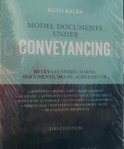 KUSH KARLA MODEL DOCUMENTS UNDER CONVEYANCING FIRST EDITION VINOD PUBLICATION (P) LTD