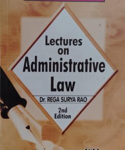 LECTURES ON ADMINISTRATIVE LAW DR REGA SURYA RAO ASIA LAW HOUSE