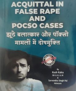 ACQUITTAL IN FALSE RAPE AND POSCO CASES KUSH KARLA SARVENDRA SINGH PAL PLEXMAN DIGLOT