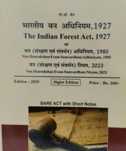 THE INDIAN FOREST ACT 1927 KHETRAPAL LAW HOUSE  DIGLOT