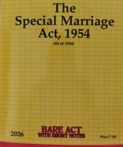 THE SPECIAL MARRIAGE ACT, 1954 (43 OF 1954) UNIVERSAL'S BARE ACT WITH SHORT NOTES 2026