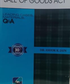 SALE OF GOODS ACT LEADING CASES & MATERIALS DR AK JAIN ( DUKI )  Q & A SERIESASCENT PUBLICATION