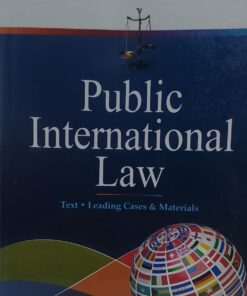 PUBLIC INTERNATIONAL LAW  LEADING CASES & MATERIALS DR AK JAIN ( DUKI )  Q & A SERIESASCENT PUBLICATION