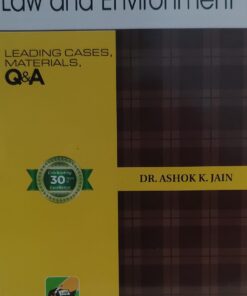 LAW AND ENVIRONMENT  LEADING CASES & MATERIALS DR AK JAIN ( DUKI )  Q & A SERIESASCENT PUBLICATION