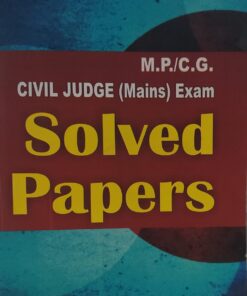 MP/CG CIVIL JUDGE ( MAINS ) EXAM SOLVED PAPERS KHETRAPAL LAW HOUSE DR  SHEETAL KANWAL NISTHA PANDAY