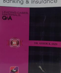 NEGOTIABLE INSTRUMENT BANKING & INSURANCE LEADING CASES & MATERIALS DR AK JAIN ( DUKI )  Q & A SERIESASCENT PUBLICATION