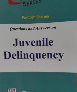 ALP'S SERIES QUESTIONS AND ANSWERS ON JUVENILE DELINQUENCY PARITOSH SHARMA AMAR LAW PUBLICATIONS KHETRAPAL LAW HOUSE