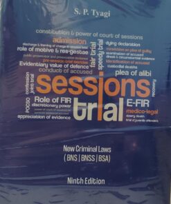 SP TYAGI CONSTITUTION & POWER OF COURTS SESIONS NEW CRIMINAL LAWS ( BNS/BNSS/ BSA) VINOD PUBLISHING COMPANY