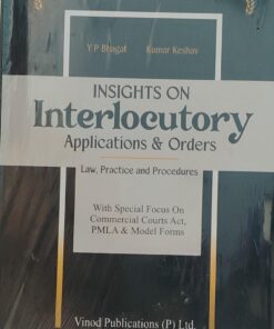 YP BHAGAT KUMAR KESHAV INSIGHTS ON INTERLOCUTORY APPLICATIONS & ORDERS  VINOD PUBLICATION (P) LTD