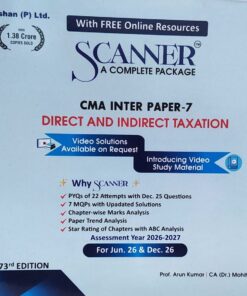 SCANNER CMA INTER PAPER-7 DIRECT AND INDIRECT TAXATION   FOR JUN 26 & DEC 26  73TH EDITION SHUCHITA PRAKASHAN (P) LTD 68 TH EDITION PROF ARUN KUMAR CA DR MOHIT BAHAL CS DR HIMANSHU SHRIVASTAV 