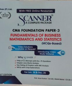 SCANNER CMA FOUNDATION PAPER-3 FUNDAMENTALS OF BUSINESS MATHEMATICS AND STATISTICS (MCQS-BASED) FOR JUN 26&DEC26 26TH EDITION SHUCHITA PRAKASHAN (P) LTD