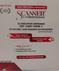 SCANNER CS EXECUTIVE ENTRANCE TEST (CSEET) PAPER-3 ECONOMIC AND BUSINESS ENVIRONMENT  FOR JUN 26 SESSION ONWARDS 64 EDITION SHUCHITA PRAKASHAN (P) LTD